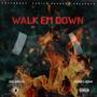 Walk Em Down (feat. Snap Libra) [Explicit]