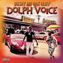 Dolph Voice (Explicit)