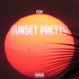 Sunset Pretty (Explicit)