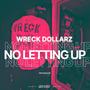 No Letting Up (Explicit)