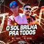 O Sol Brilha pra Todos