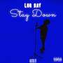 STAY DOWN (Explicit)