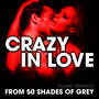 Crazy in Love (From 