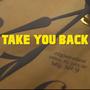 Take You Back (feat. O.T.O Curly) [Explicit]