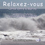 Relaxation Vol. 11: Luttez contre la déprime