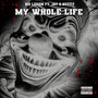 My Whole Life (Explicit)