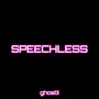 Speechless (Explicit)