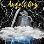 Angels Cry (Explicit)