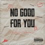 No Good For You (feat. Amormali) [Explicit]