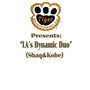 LA's Dynamic Duo (Shaq&kobe) [feat. Tiga Alexander] [Explicit]