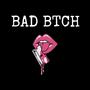 BAD Btch (Explicit)