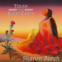 Touch The Sweet Earth