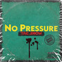 No Pressure (Explicit)