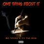 One Thing About It (feat. Ty The Don) [Explicit]