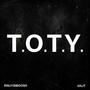 T.O.T.Y. (feat. Only1Smoosh) [Explicit]