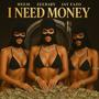 I Need Money (feat. Heem B$F & Jay Fazo Music) [Explicit]