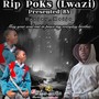 RIP POKS (Lwazi)