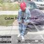 CALM BF THE STORM (Explicit)