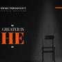 Greater Is He