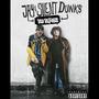 JAY&SILENTDUNKS (The Tapeski) [Explicit]