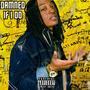 Damned if i do (Explicit)