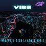 Vibe (feat. Tzzn, Kaje4320 & Lavān)