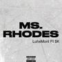 Ms. Rhodes (feat. $K) [Explicit]