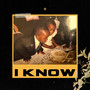 I Know (Explicit)