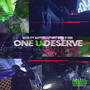 One U Deserve (Explicit)