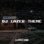 DJ Lazer Theme