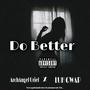 Do Better (feat. Luh Gwap) [Explicit]