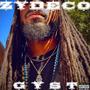 ZYDECO (GYST) [Explicit]