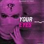 YOUR EYES (Explicit)