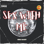 Sex With Me (So Amazing) [Explicit]