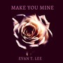 Make You Mine (feat. Christian Monday)