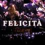 Felicitá (Live)