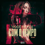 Você Se Foi Com o Tempo (Explicit)