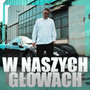 W Naszych Głowach (Explicit)