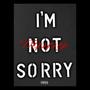 I'm Not Sorry (Explicit)