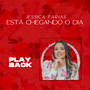 Está Chegando O Dia (Playback)