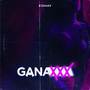 Ganaxxx (Explicit)