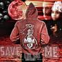 Save Me (#LongLiveVon) [Explicit]