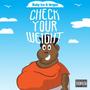 Check your weight (feat. Origee) [Explicit]