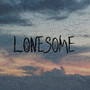 LONESOME (Explicit)