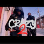 Crazy pt 2 (Explicit)