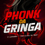 Phonk da Gringa (Explicit)
