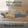 Pre Production: Bonus Edition