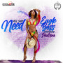 All She Need (Explicit)