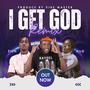 I GET GOD REMIX