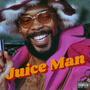 Juice Man (Explicit)